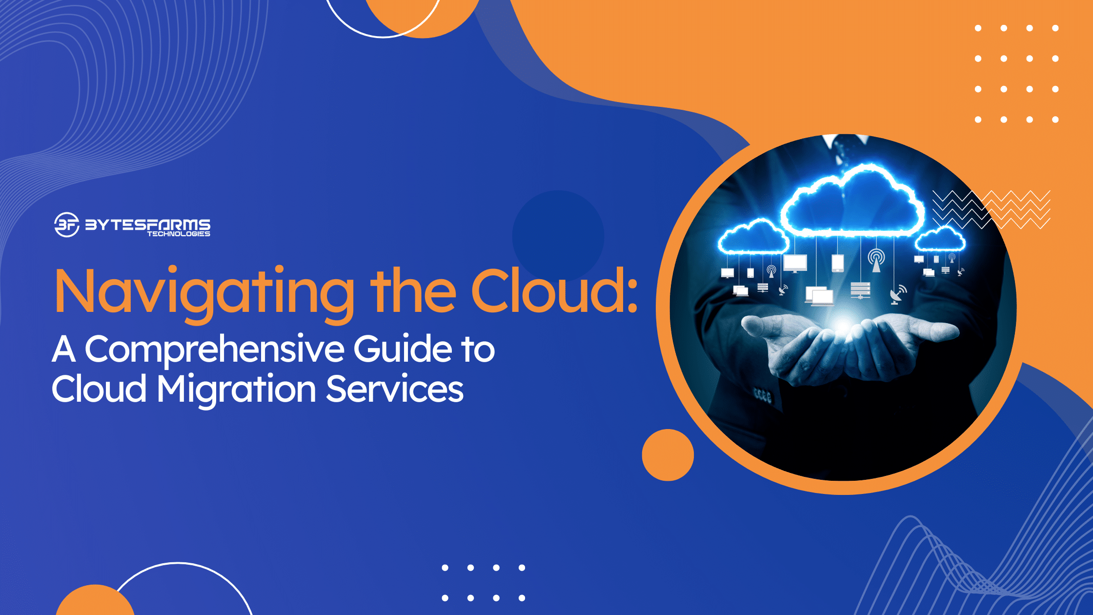 Navigating the Cloud: A Comprehensive Guide to Cloud Migration Services