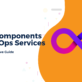 Understanding the Core Components of DevOps Services