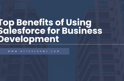 Top Benefits of Using Salesforce for Business Development