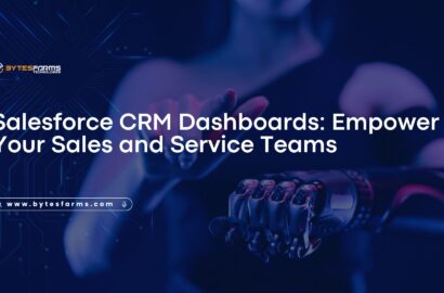 Salesforce CRM Dashboards: Empower Your Sales and Service Teams