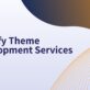 Shopify Theme Development Services