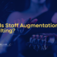 What Is Staff Augmentation In Consulting?