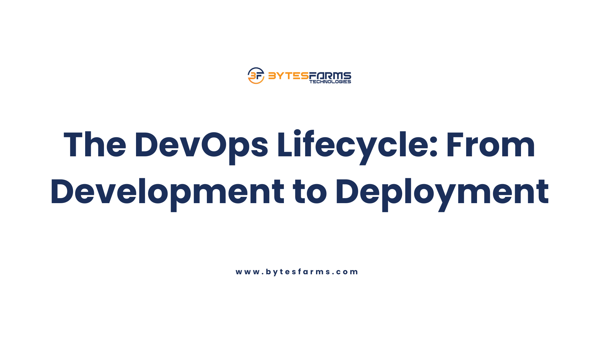 The DevOps Lifecycle From Development to Deployment