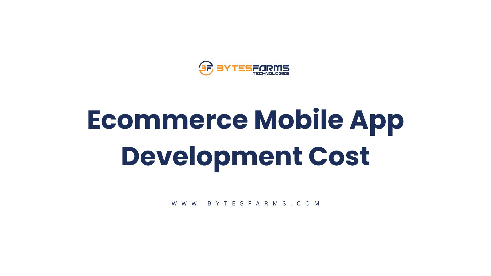 Ecommerce Mobile App Development Cost