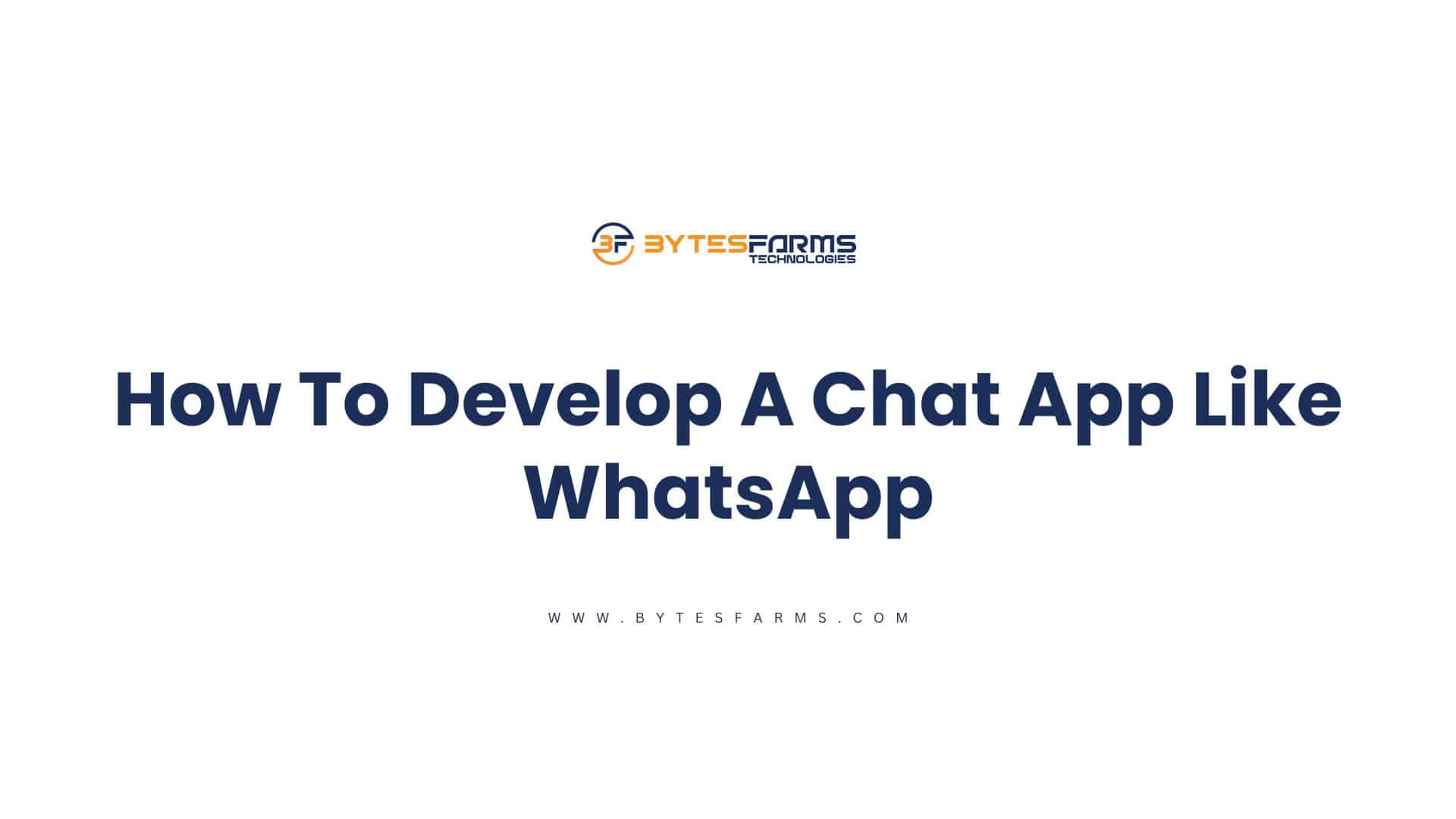 How To Develop A Chat App Like WhatsApp